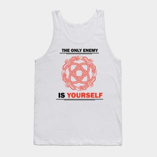 The only enemy is yourself Tank Top